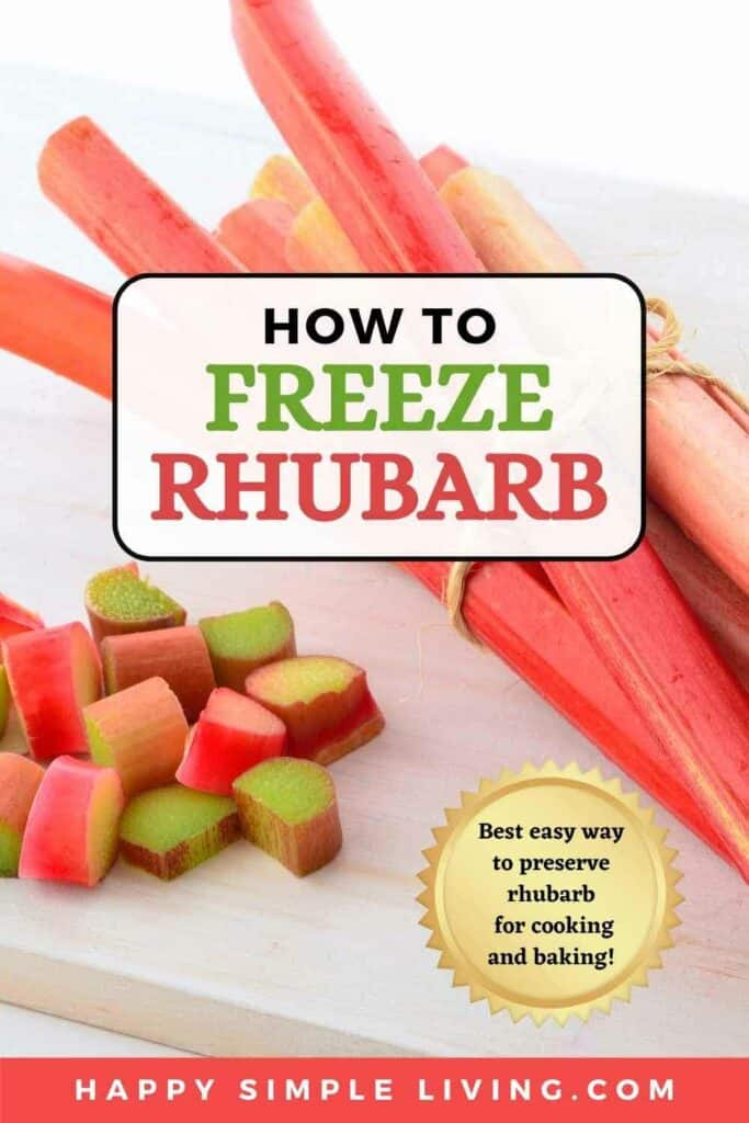 Stalks of rhubarb are tied together and placed on a cutting board with sliced pieces nearby. Text reads How to Freeze Rhubarb and Best easy way to preserve rhubarb for cooking and baking! at the bottom.