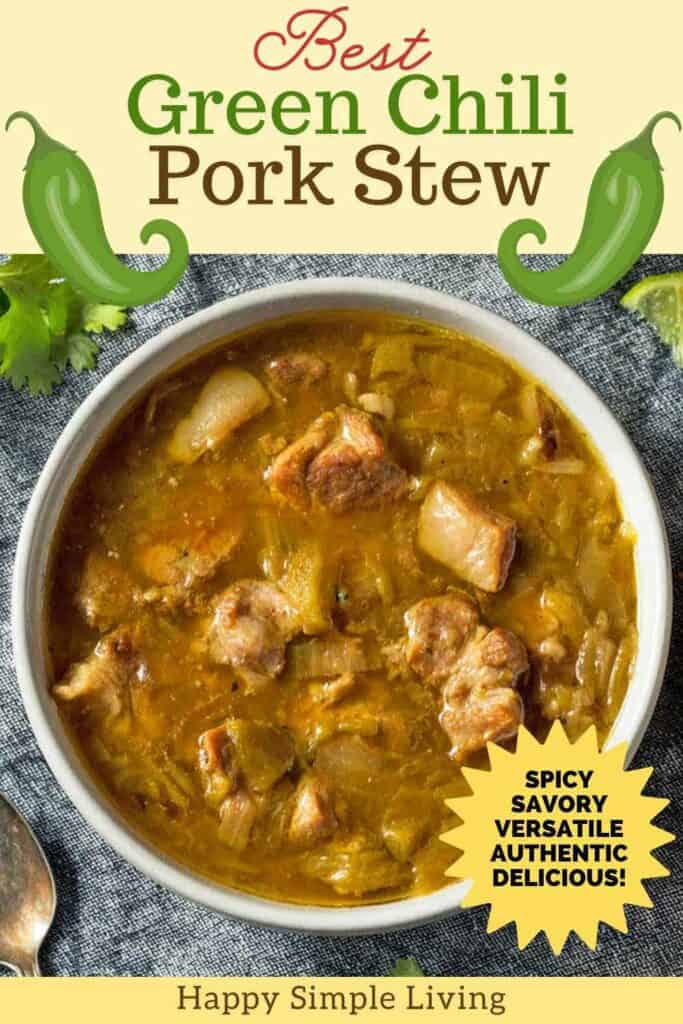 A bowl of green chili pork stew with pieces of pork and vegetables, topped with spices. The background features decorative chili peppers and cilantro. Text reads Best Green Chili Pork Stew and Spicy, Savory, Versatile, Authentic, Delicious!.